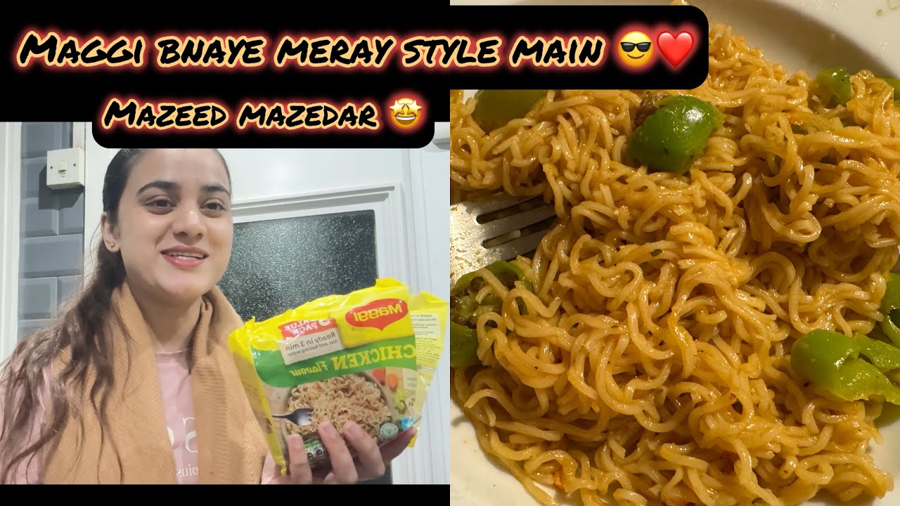 Maggi Bnaye Meray Style Main 😎|| Mazeed Mazedaar 🤩