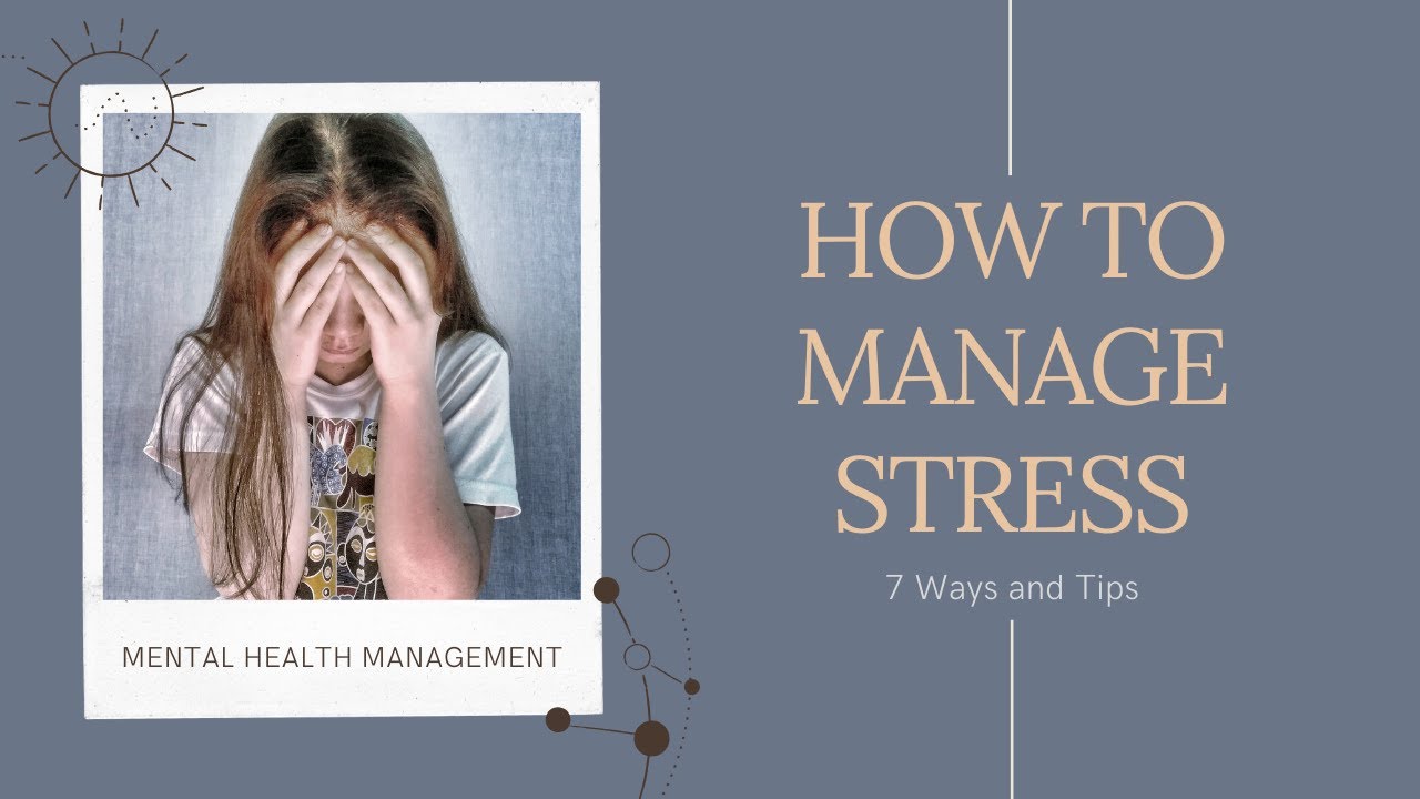 Ways To Manage and Reduce Stress