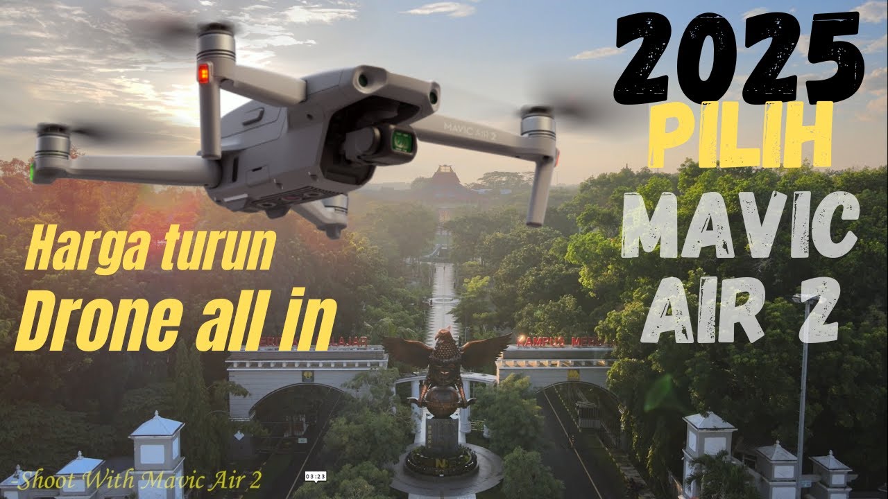 Alasan Kuat Pilih Mavic Air 2 Di Tahun 2025 !!