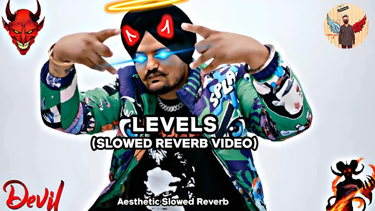 LEVELS | (Slowed Reverb) | Music Video | Sidhu Moose Wala | ft. Sunny Malton | The Kidd | New Song