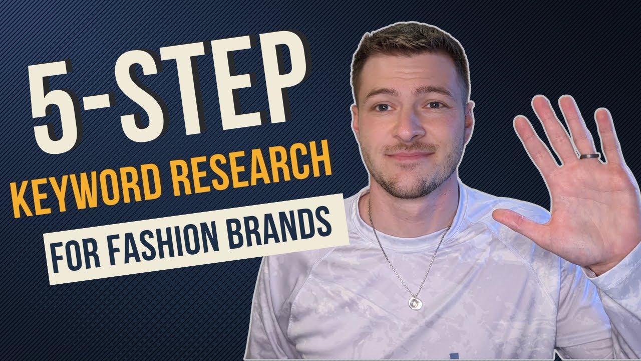 How to do SEO Keyword Research for Fashion Brands (5 Steps)