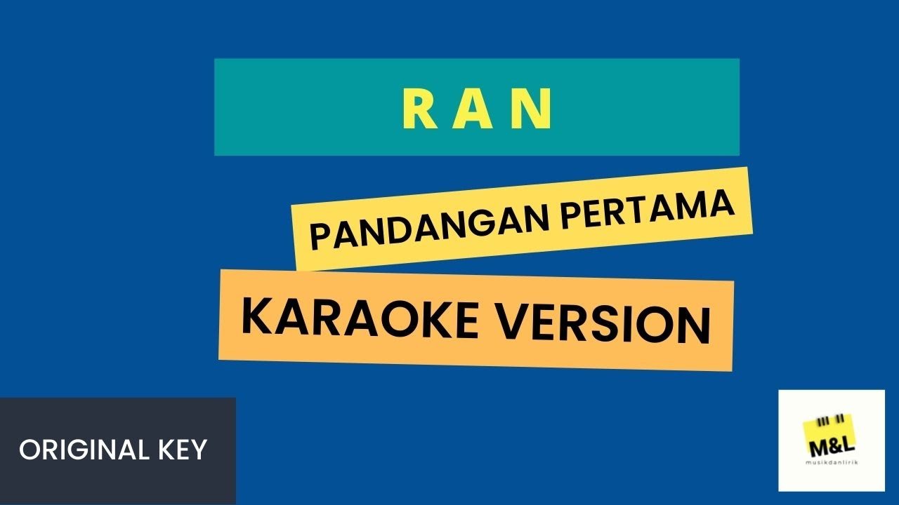 RAN - Pandangan Pertama (KARAOKE VERSION - ORIGINAL KEY)