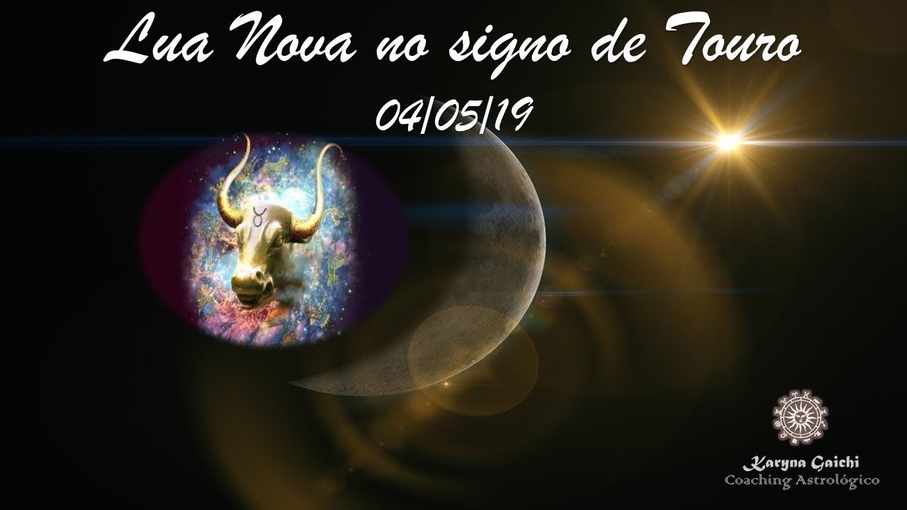Lua nova em Touro 04/05/2019
