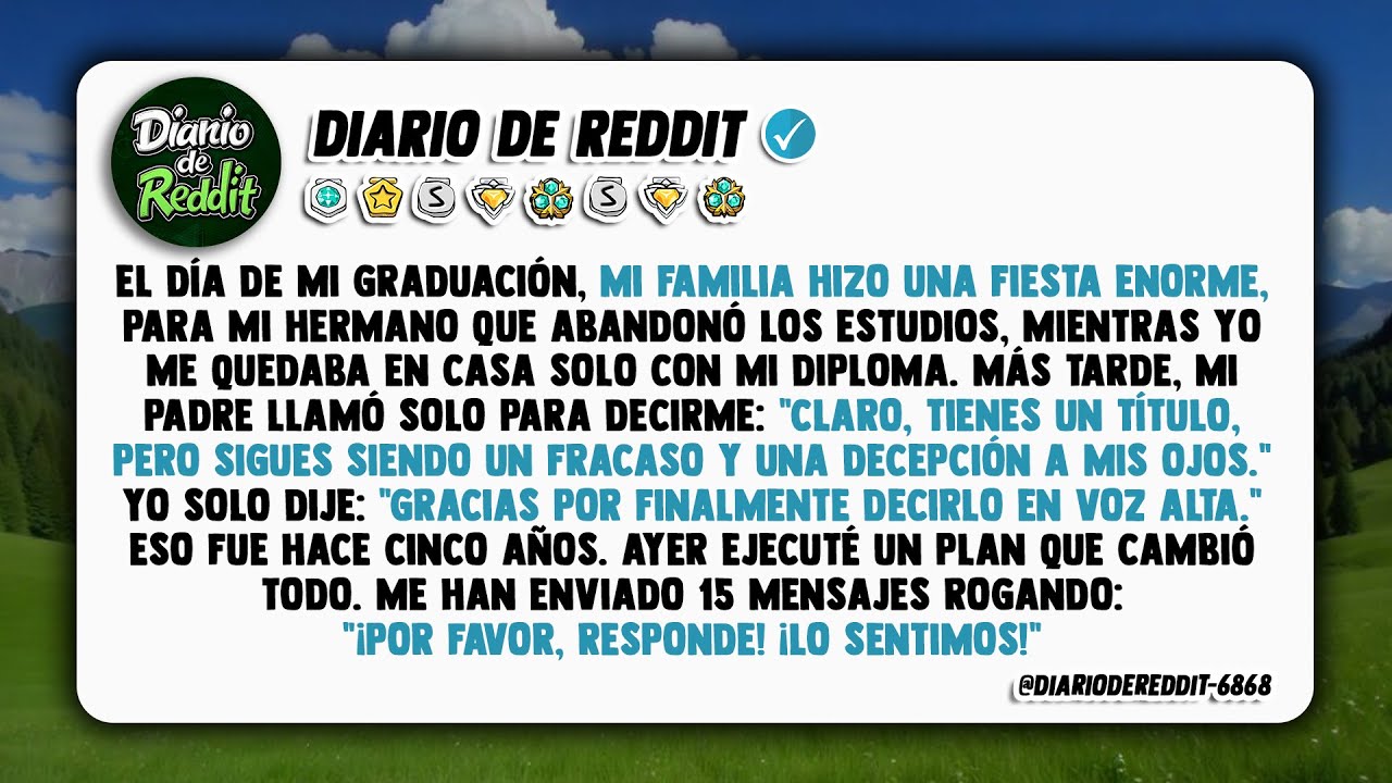 El día de mi graduación, mi familia le hizo una fiesta enorme a mi hermano que abandonó los estudios