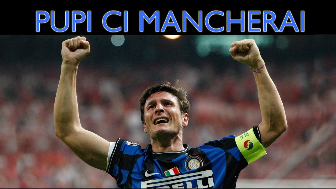 PUPI CI MANCHERAI - Video tributo a Javier Zanetti - Daniele Brogna