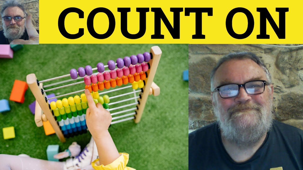 🔵 Count On Meaning - Count On Examples - Count On Definition - Phrasal Verbs - Count On