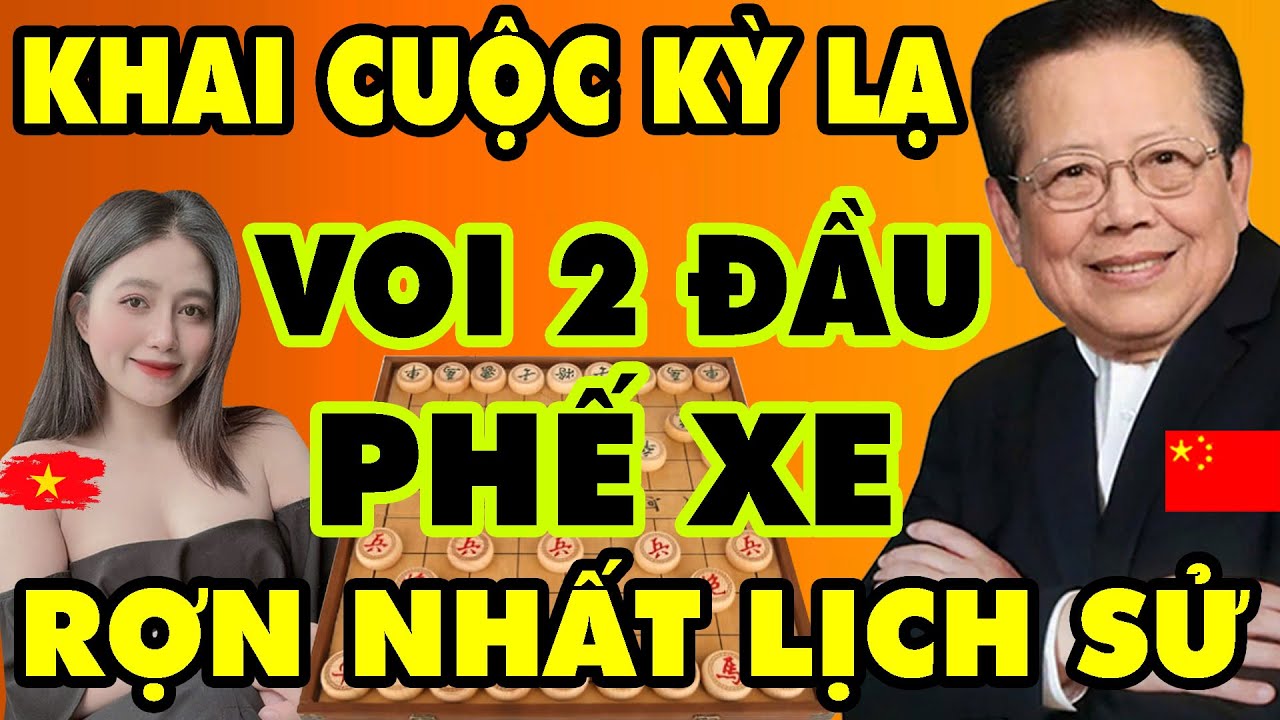 🔴 CỜ TƯỚNG | KỲ LẠ KHAI CUỘC VOI 2 ĐẦU PHẾ XE RÙNG RỢN