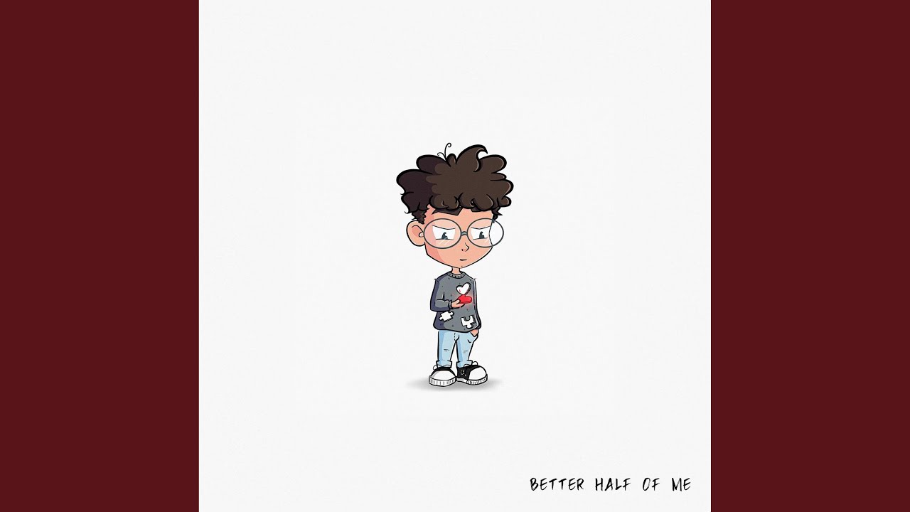 Better Half Of Me