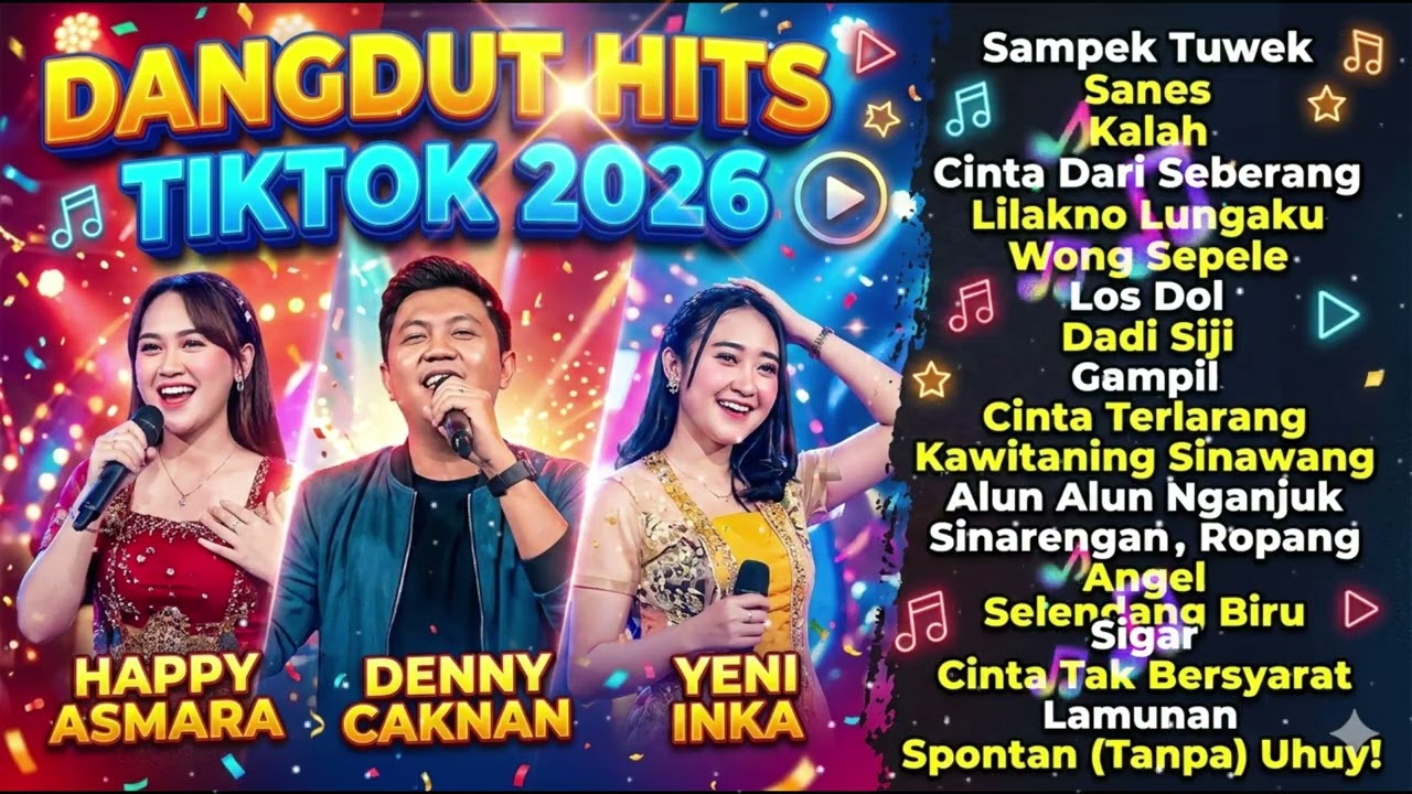 SAMPEK TUWEK, SANES, KALAH - YENI INKA, DENNY CAKNAN, HAPPY ASMARA DANGDUT HITS TIKTOK 2026