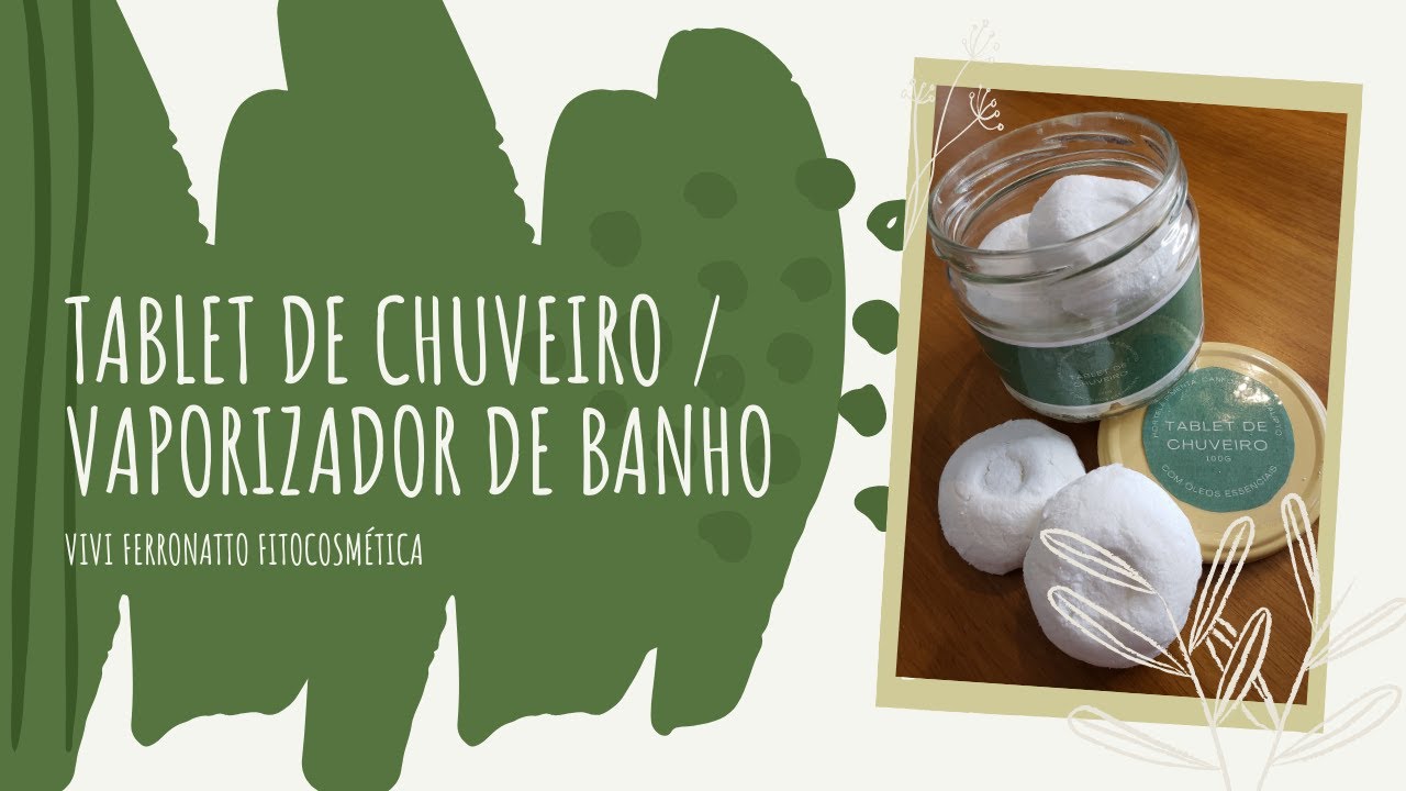 Tablet de chuveiro ou Vaporizador de Banho - Natural e Vegano - Vivi Ferronatto Fitocosmética