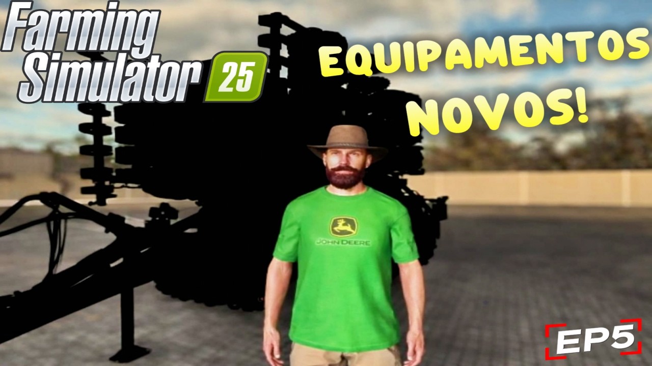 Equipamentos NOVOS na FAZENDA - Tudo Meu - Farming Simulator 25 - EP 05