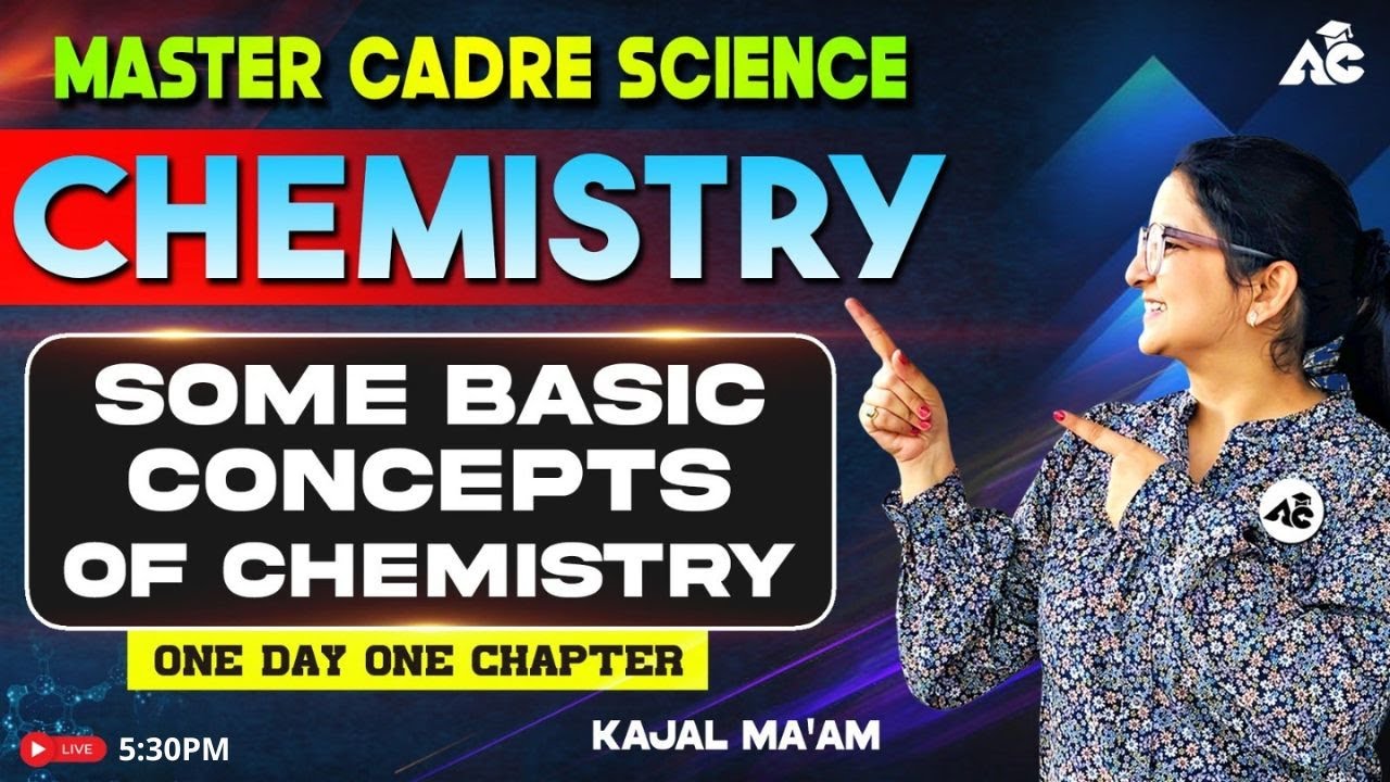 Master Cadre Science Preparation 2025 Some Basic Concepts Of Chemistry | By Kajal Mam