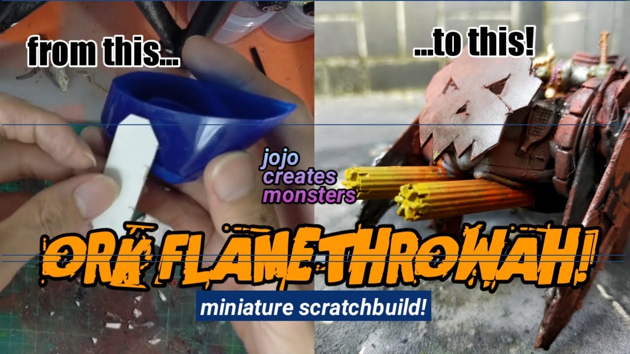 ORK FLAMETHROWAH + FACE REVEAL! (JOJO CREATES MONSTERS MINIATURE SCRATCHBUILD!)