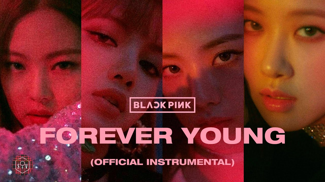 BLACKPINK - Forever Young (Official Instrumental)