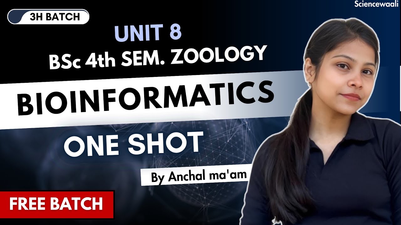 Bioinformatics BSc 4th semester Zoology unit 8 ONE SHOT 🔥💯 #3hbatchbysciencewaali