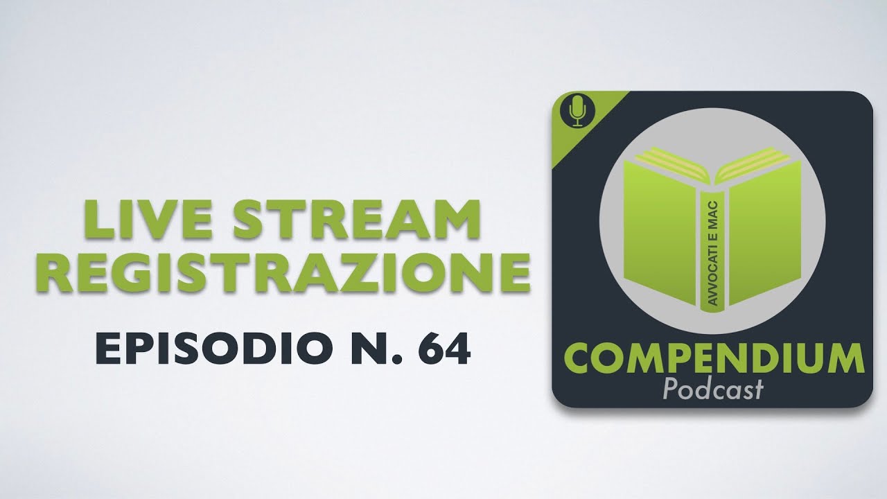 Live Compendium n. 64: Da audio a testo i vantaggi nel mondo legale