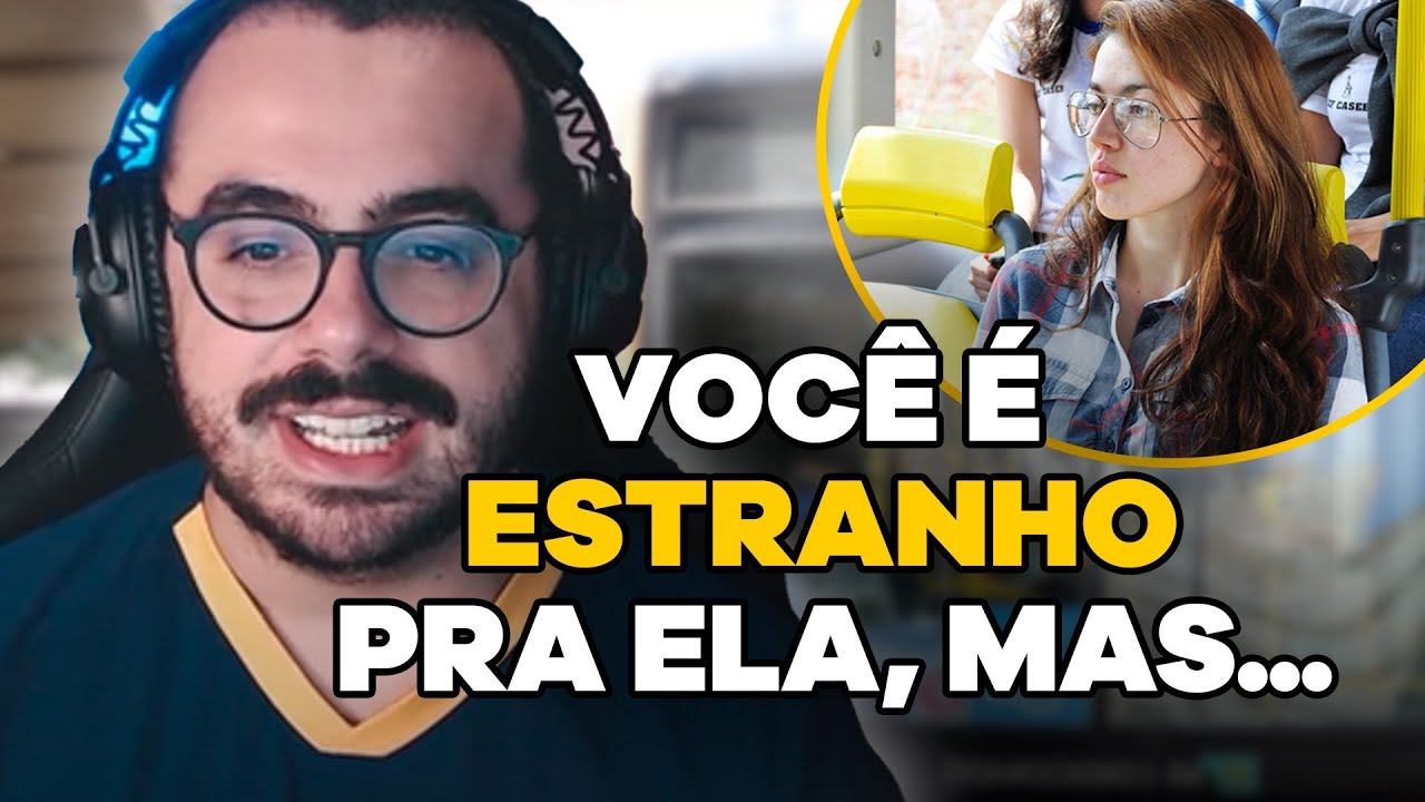 COMO CHEGAR em uma MULHER DESCONHECIDA NO ÔNIBUS | CORTES DO MHM