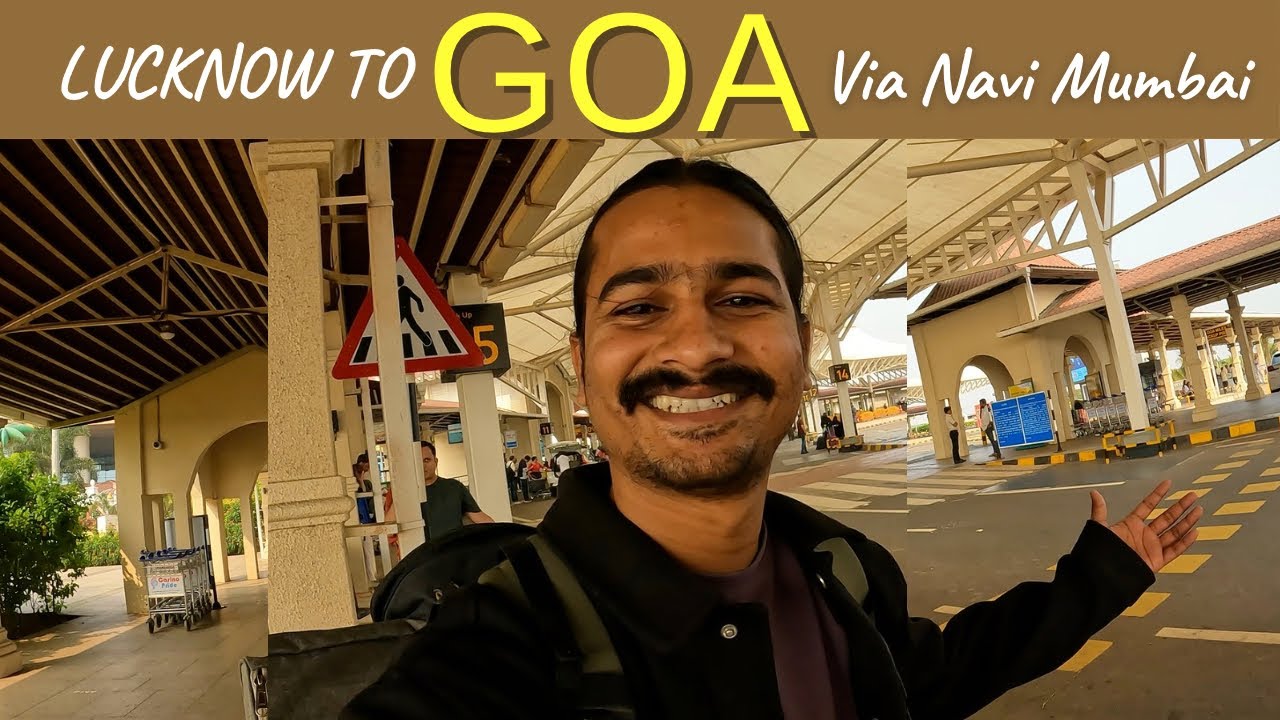 INDIA'S NEW INTERNATIONAL AIRPORT - LUCKNOW TO GOA VIA NAVI MUMBAI VLOG | NAVI MUMBAI AIRPORT VLOG