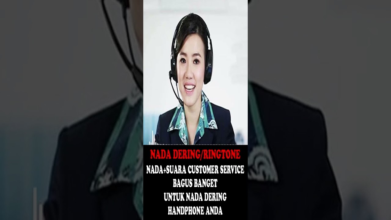 NADA DERING/RINGTONE + SUARA CUSTOMER SERVICE BUAT NADA DERING HP/HANDPHONE ANDA PART-05