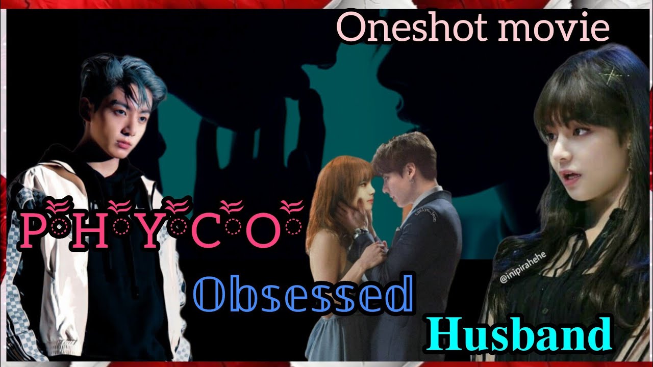My Phy!!co Obse-ssed Husband ll use 🎧 ll oneshot movie 🍿🎥 #taekook 