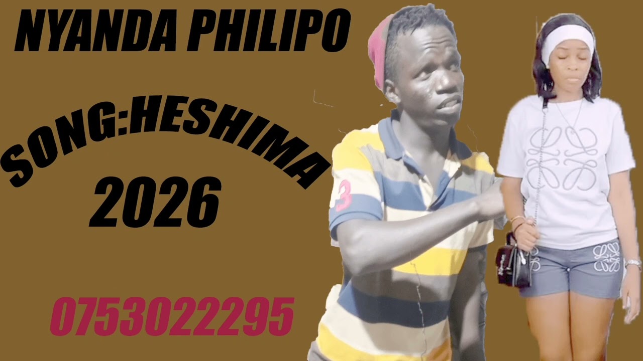 NYANDA PHILIPO SONG HESHIMA 2026
