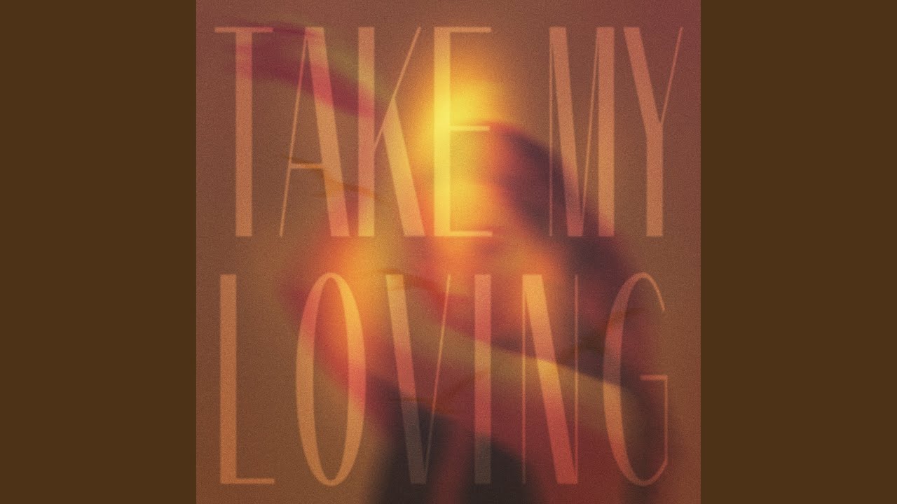 Take My Loving