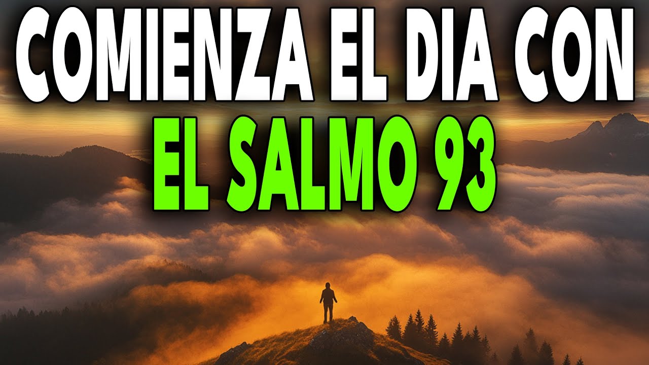 Oración Matutina con El Salmo 93: Escucha la Voz de Dios al Amanecer y Cambia Tu Día