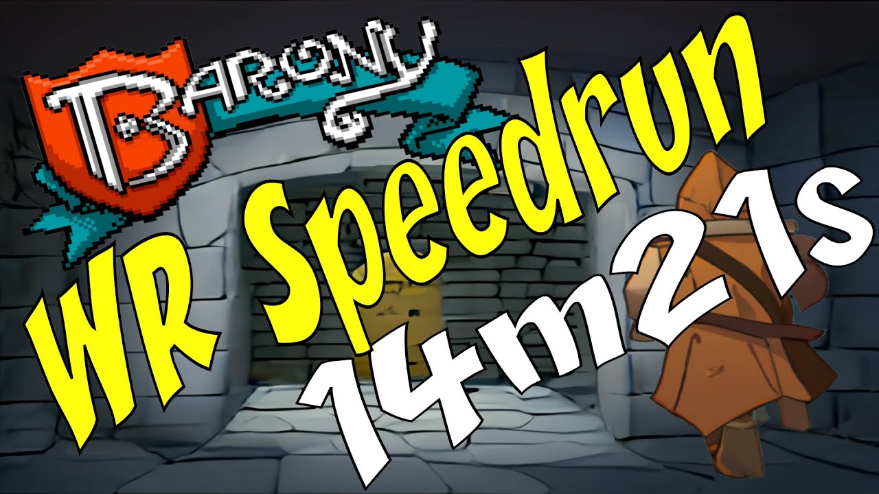 [former] Barony WR Speedrun - 14m21 Full Game Normal