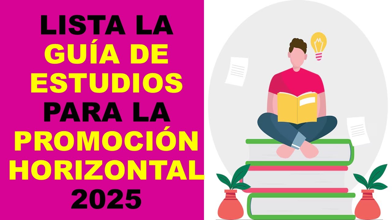 Soy Docente: LISTA LA GU&Iacute;A DE ESTUDIOS PARA LA PROMOCI&Oacute;N HORIZONTAL 2025