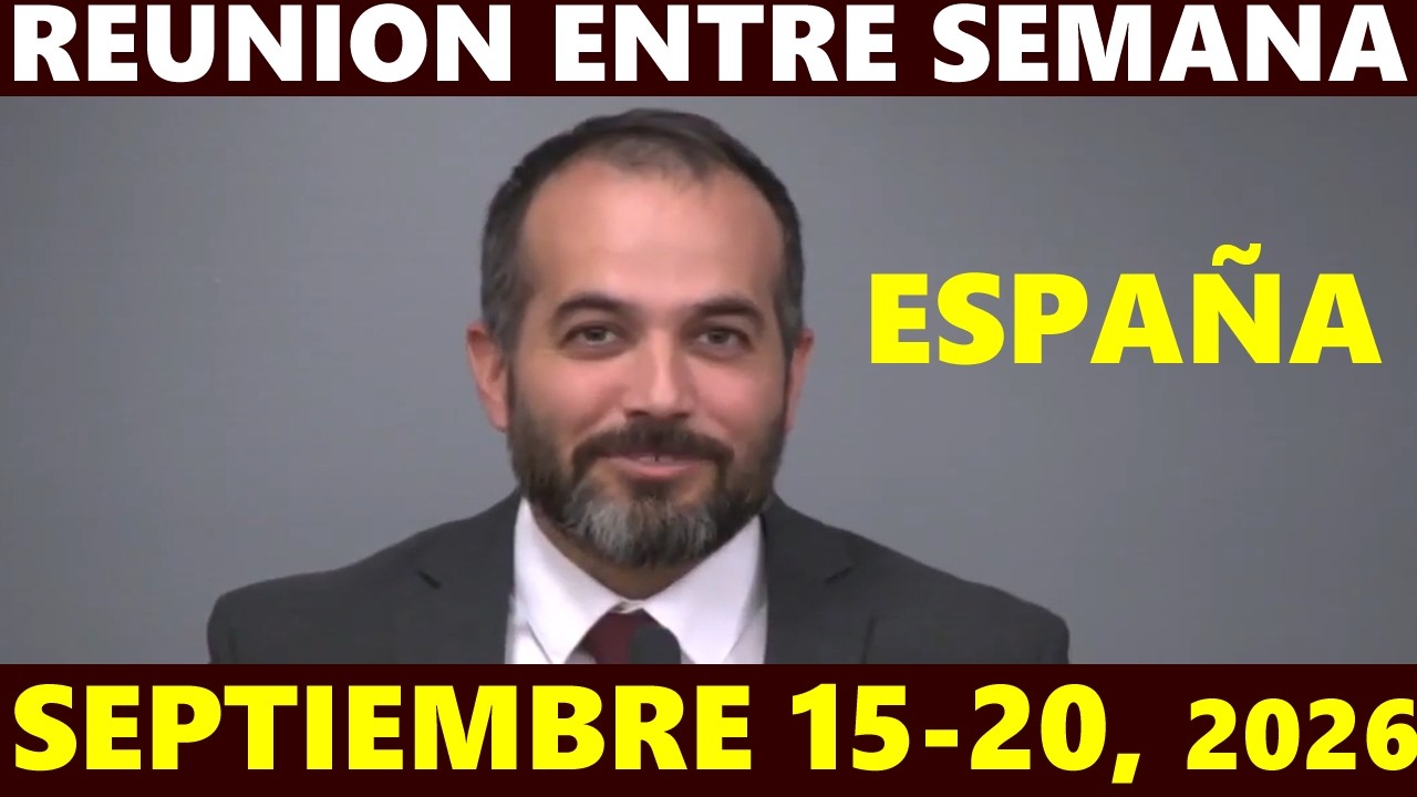 Reuni&oacute;n Entre Semana 21-27 de Septiembre 2026 | Vida y Ministerio Cristiano | Espa&ntilde;a
