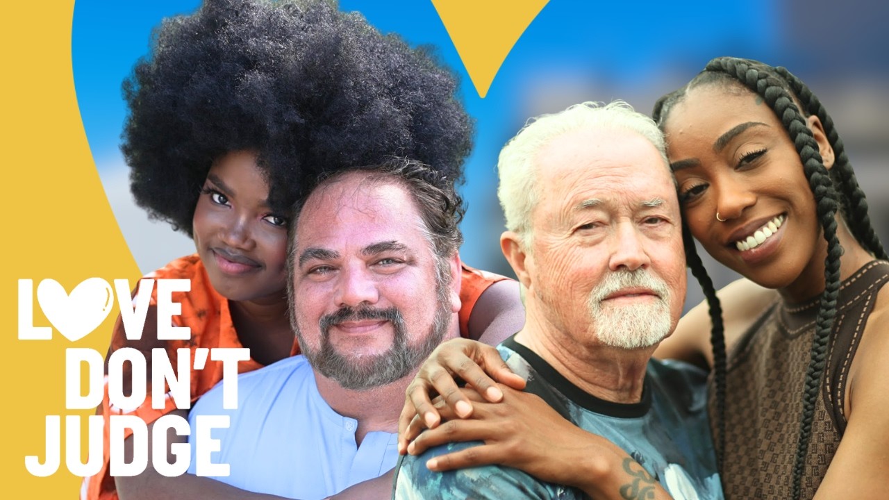 People Say Our Men Are Old Enough To Be Our Dads | LOVE DON'T JUDGE
