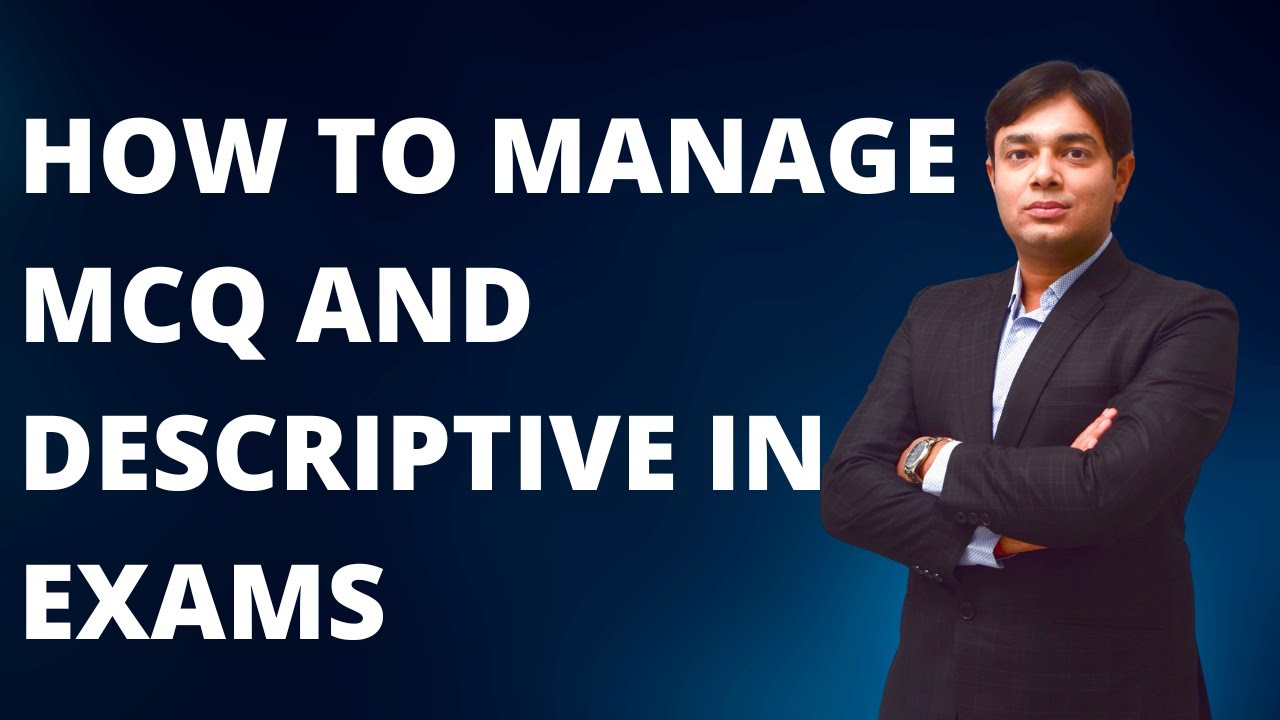 HOW TO MANAGE MCQ AND DESCRIPTIVE IN CA INTER AND FINAL EXAMS