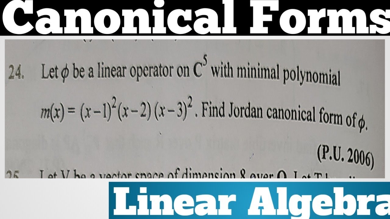 Q24. How To Find Jorden Canonical Form Of Φ Over C With Minimal Polynomial m(x)=(x-1)²(x-2)(x-3)².