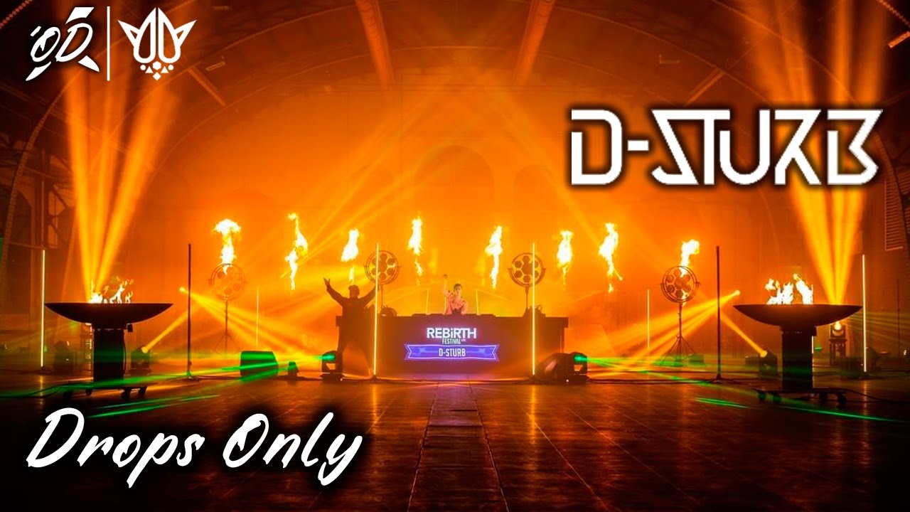 Drops Only | D-Sturb @ Rebirth Festival 2021