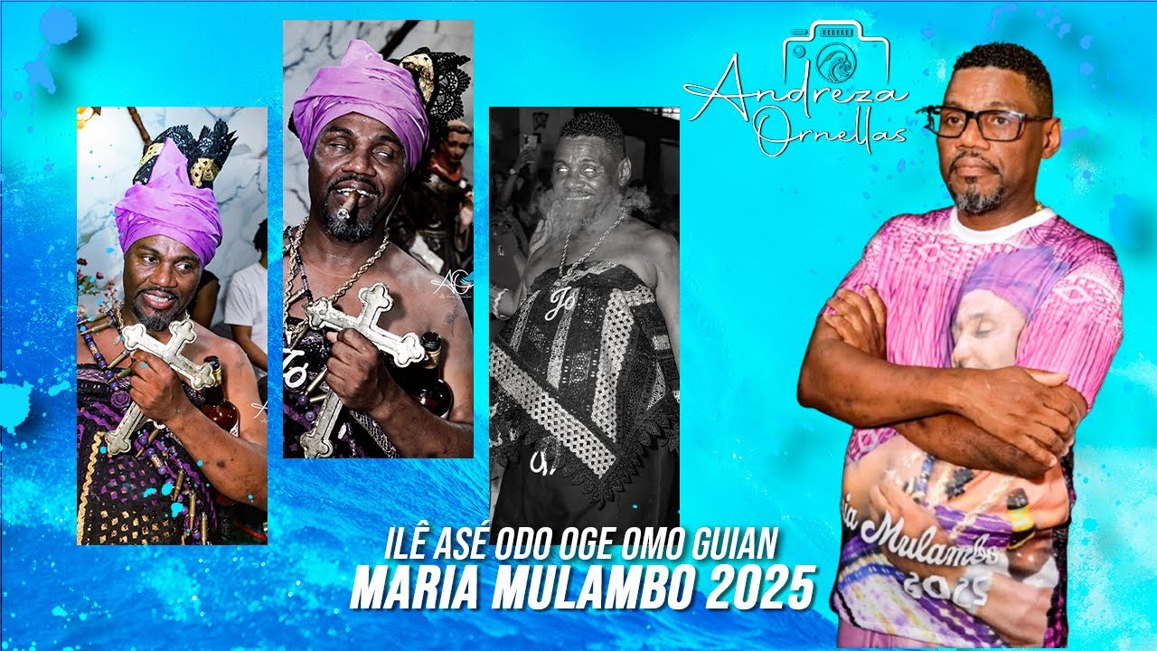ILÊ ASÉ ODO OGE OMO GUIAN - MARIA MULAMBO 2025 | BABALORISÁ LEANDRO DE OXOGUIAN 