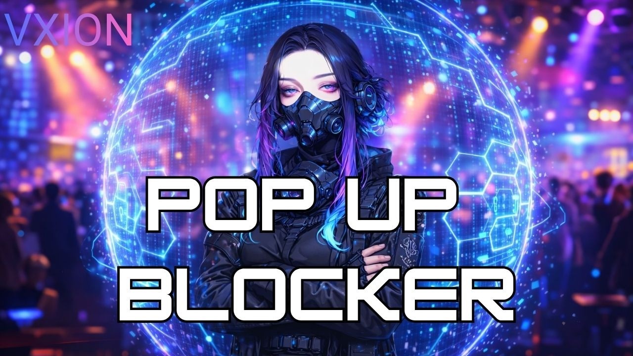 V-XION - POP UP BLOCKER (K-Pop Style)
