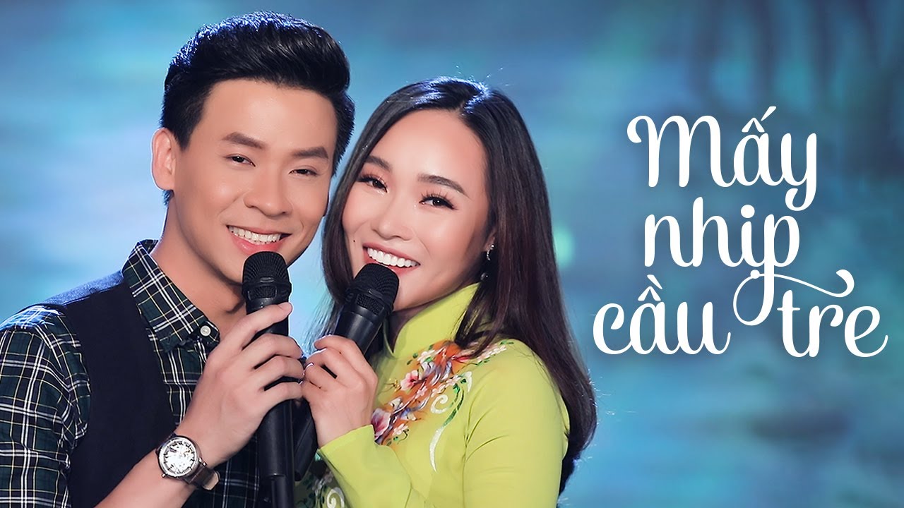 Mấy Nhịp Cầu Tre - Huỳnh Thật ft Lý Thu Thảo | Tuyệt Phẩm Trữ Tình Quê Hương Ngọt Ngào Da Diết