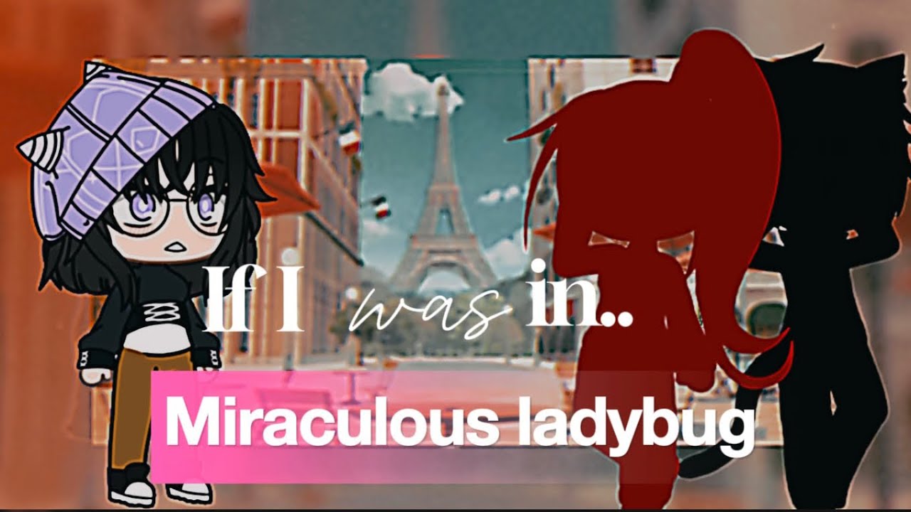 If I were in miraculous ladybug🐞🐈‍⬛ || 🎊 1k special🎉 