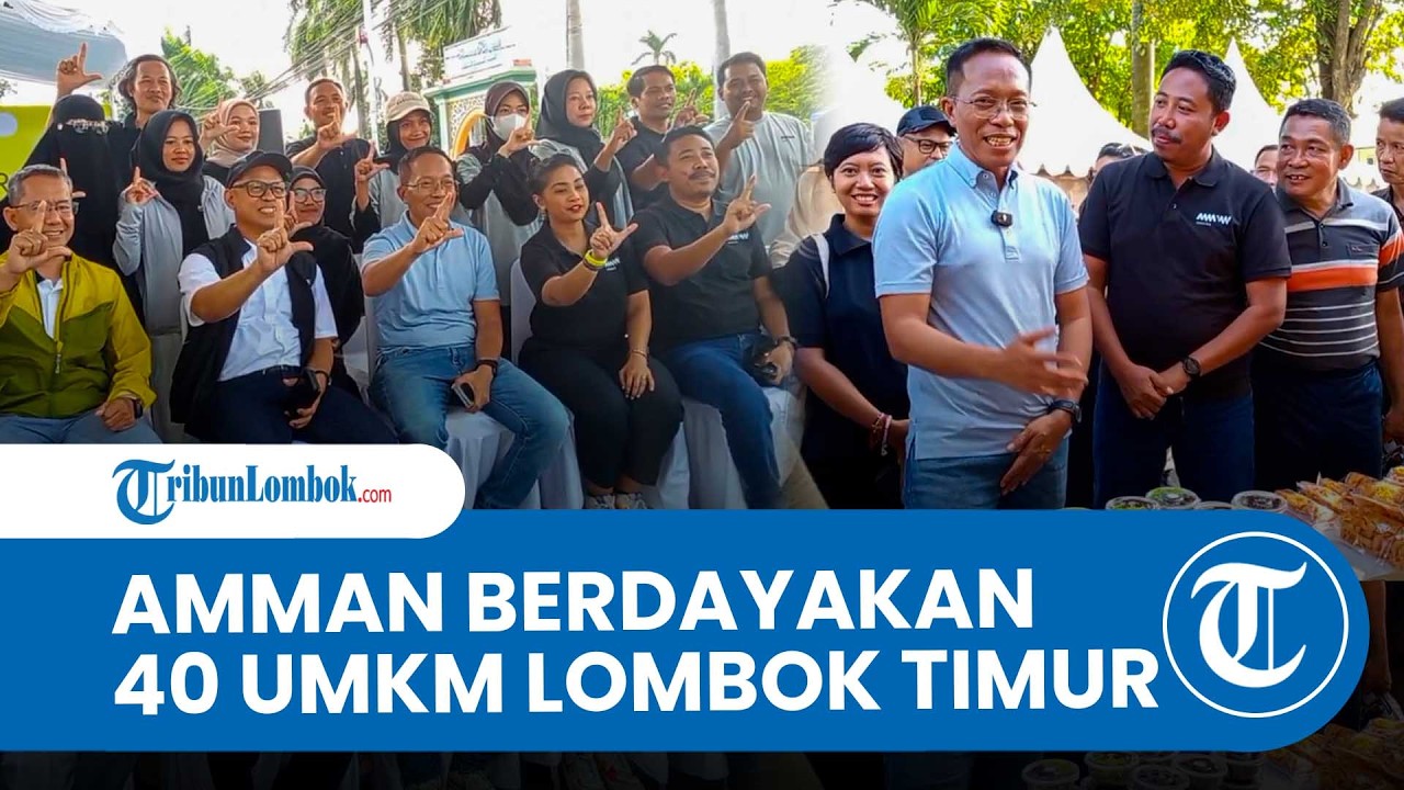 AMMAN Berdayakan 40 UMKM Lombok Timur Melalui Program Gumi Seri