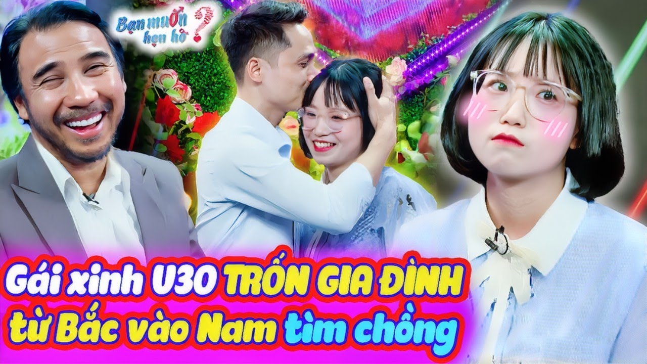TRỐN GIA ĐÌNH từ Bắc vào Nam tìm chồng gái xinh U30 được anh đồng hương ÔM HÔN | Bạn Muốn Hẹn Hò