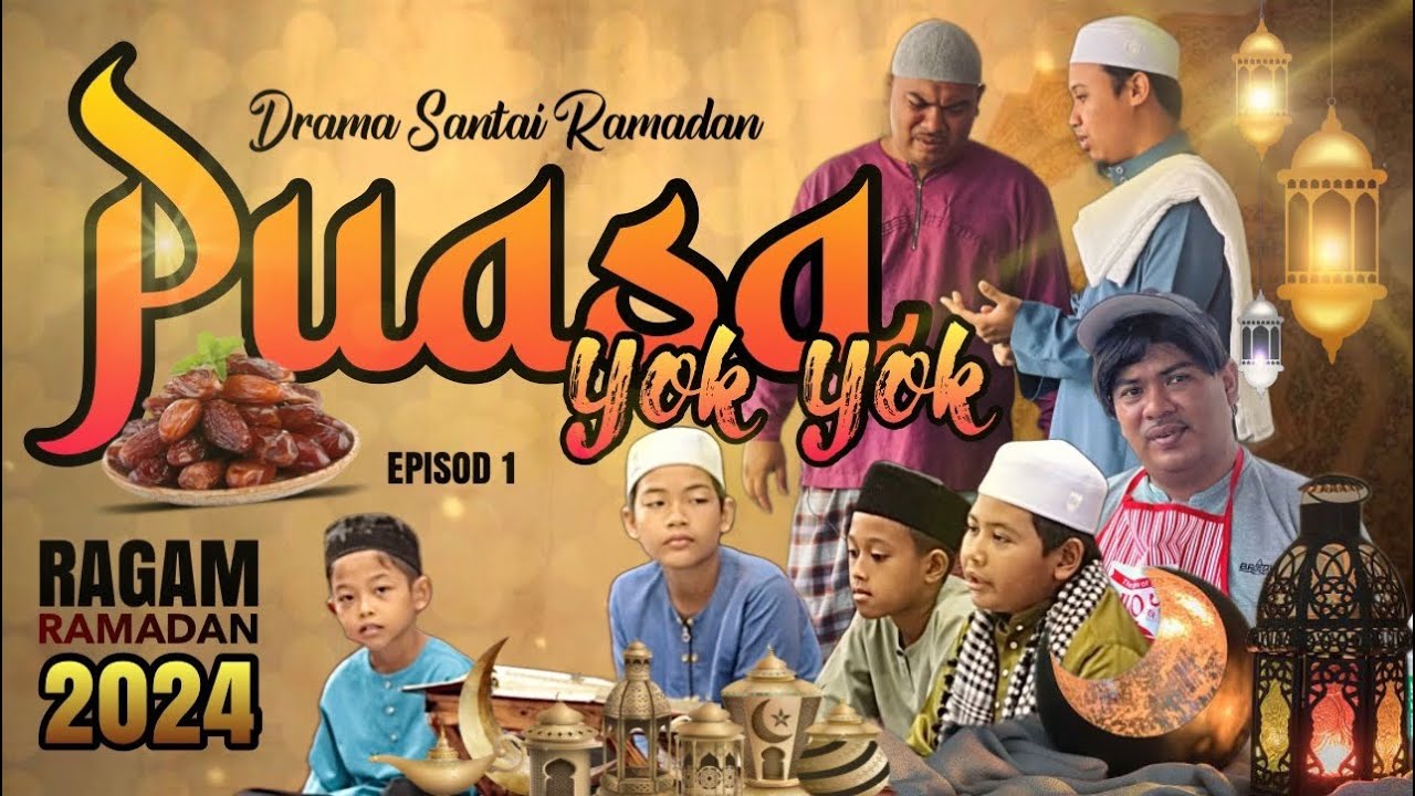 DRAMA SANTAI RAMADAN &bull; PUASA YOKK YOKK 2024