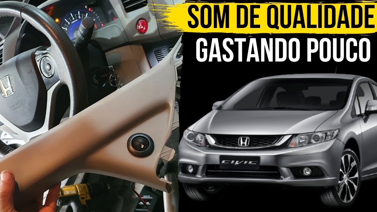 SOM DE QUALIDADE GASTANDO POUCO!! HONDA CIVIC -  SOM INTERNO