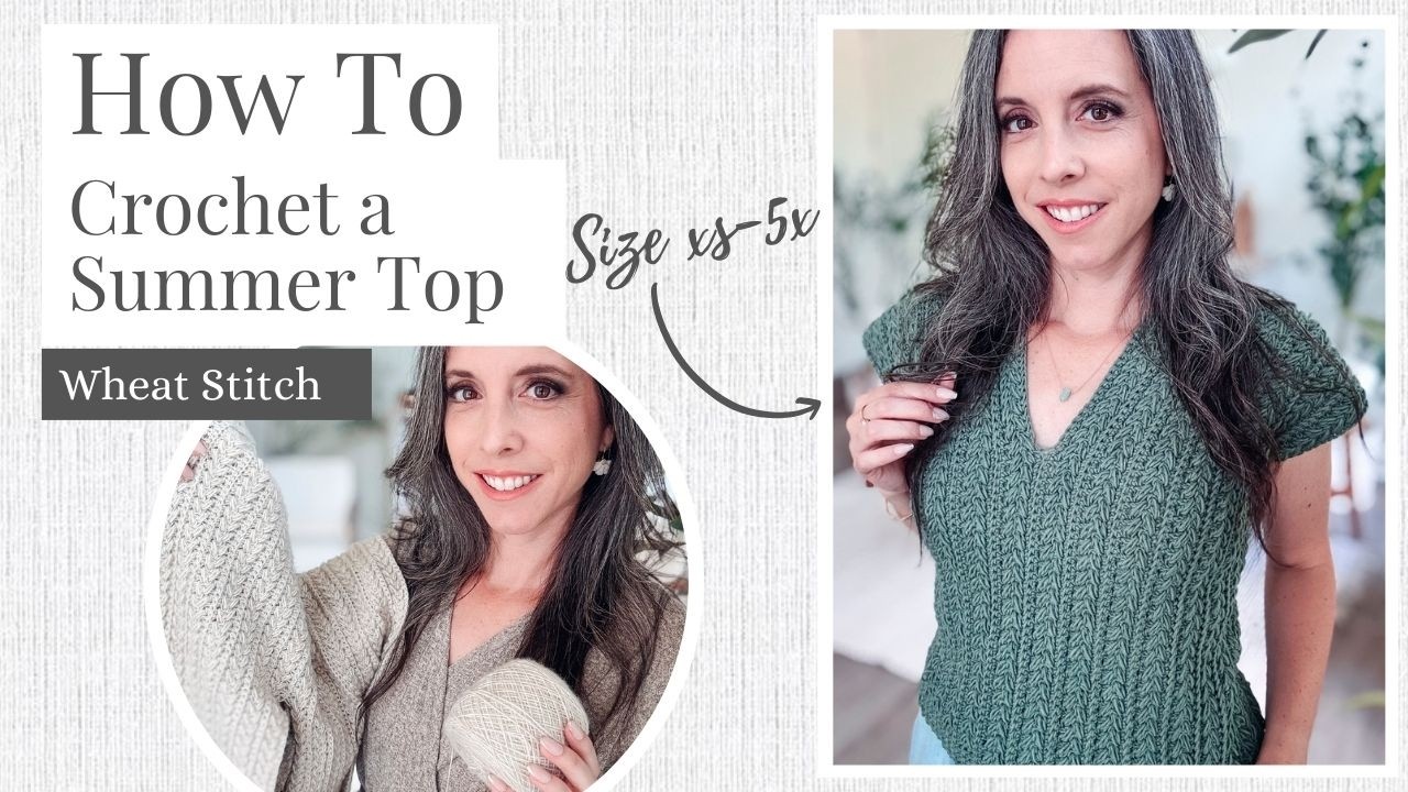 Wheat Stitch&trade; Easy Summer Top Crochet Pattern - Size Inclusive with Any Weight Yarn!