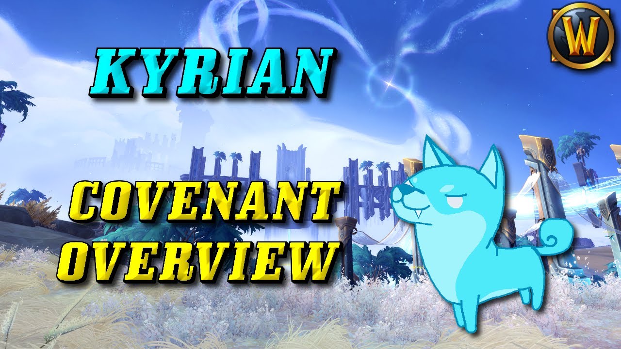 Covenant Overview: The Kyrian of Bastion!(Ability/Soulbinds/Sanctum/More!)