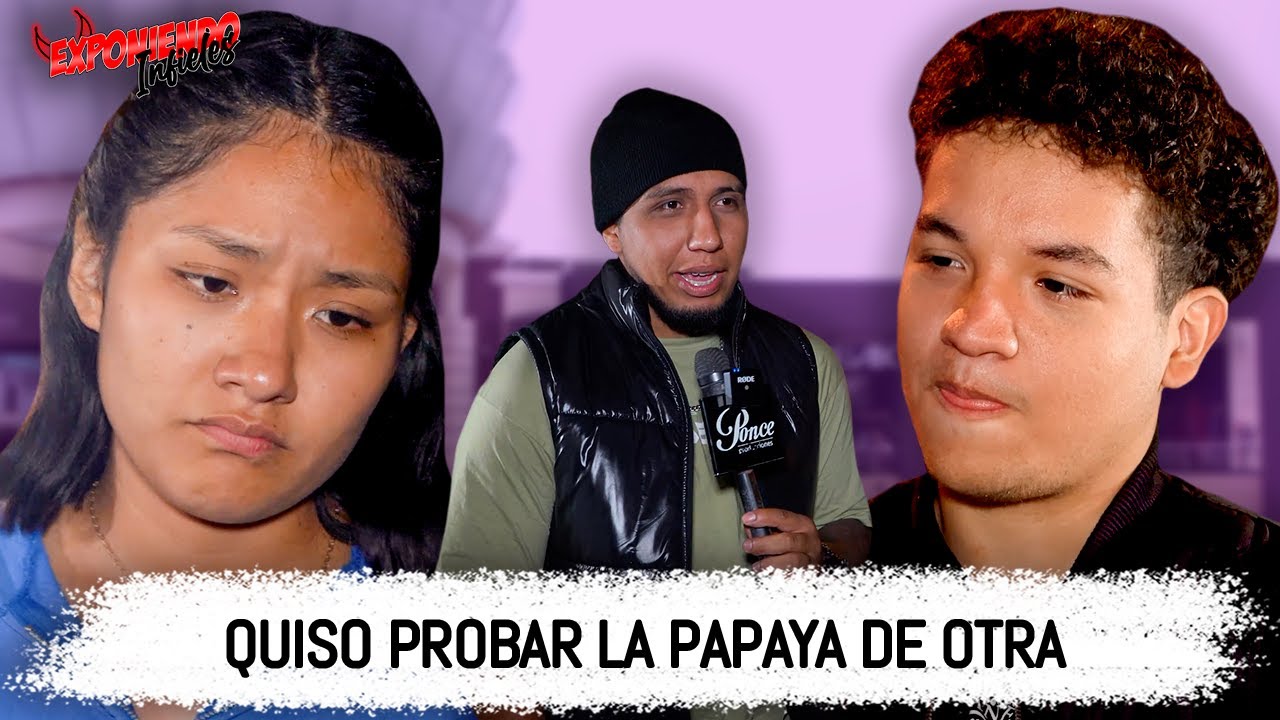 LAS PAPAYAS DE OTRAS ERAN SU DEBILIDAD | Exponiendo Infieles