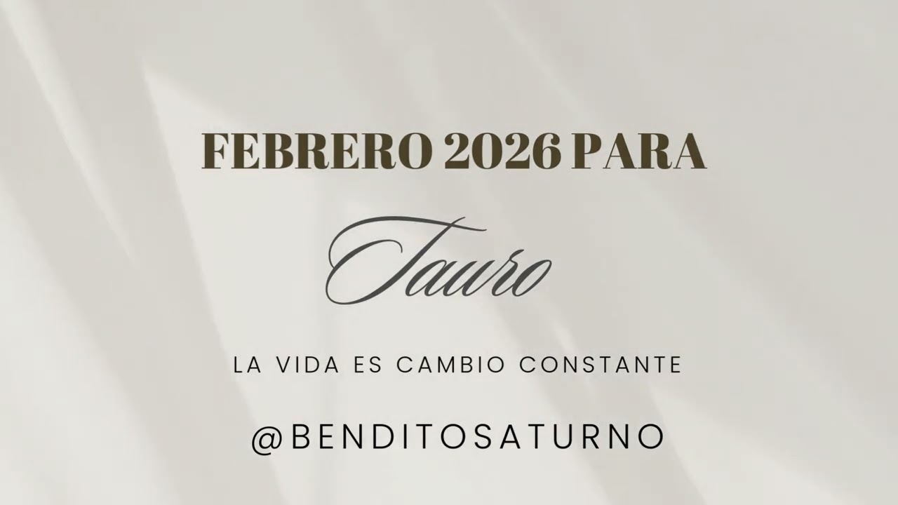 Febrero 2026 para Tauro