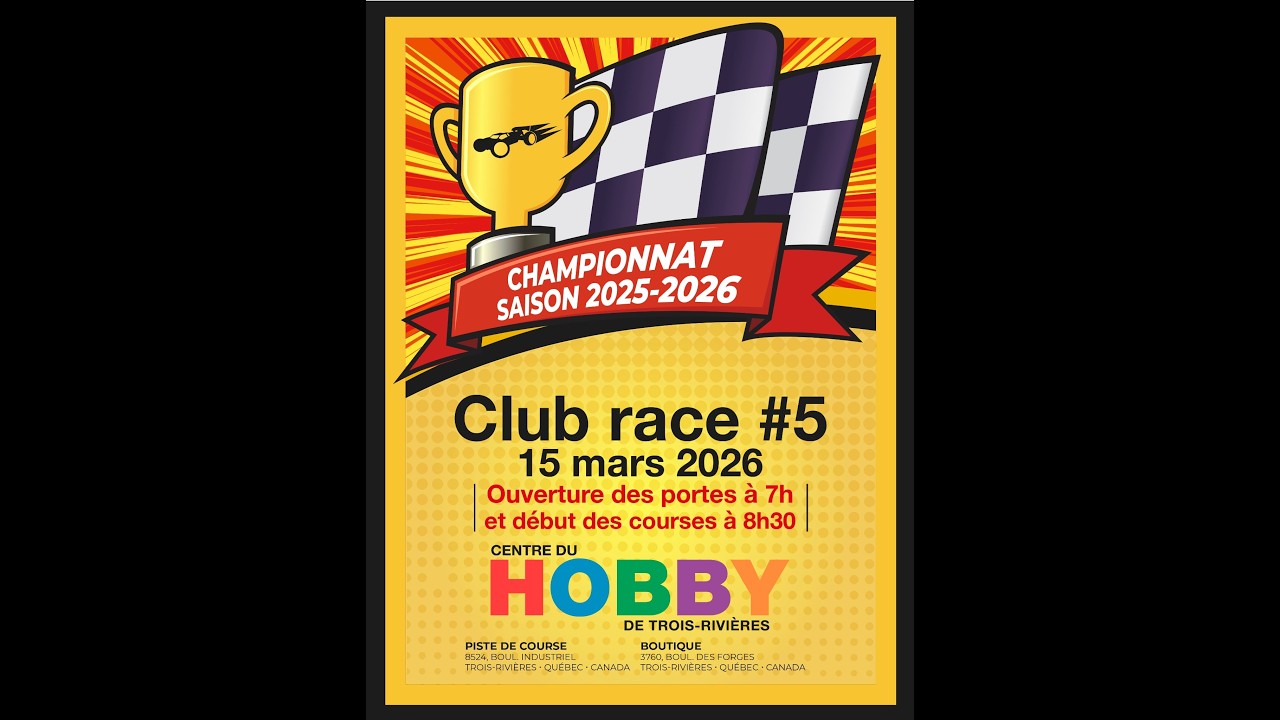 Centre du Hobby - Trois-Rivières - Club race #5 -2025/2026