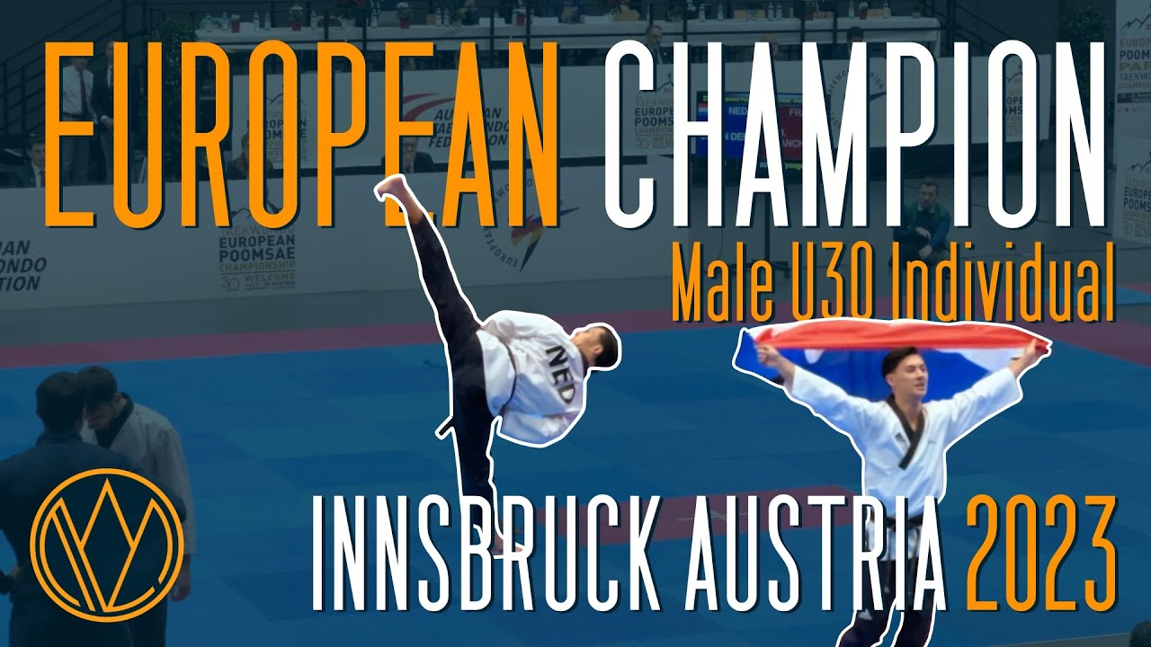 U30 Male Individual FINAL (NED – FRA) | European Poomsae Championships 2023 | Innsbruck Austria