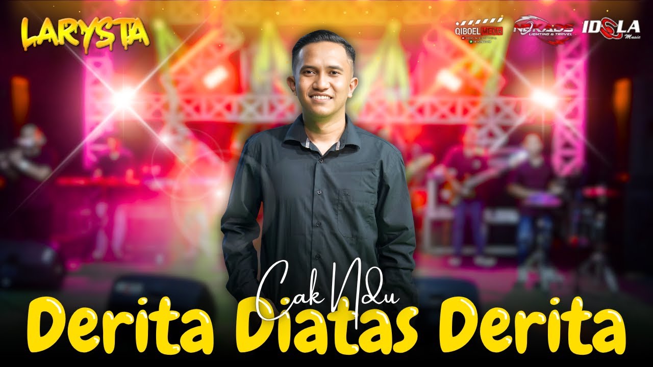 DERITA DIATAS DERITA - CAK NDU - NEW LARYSTA