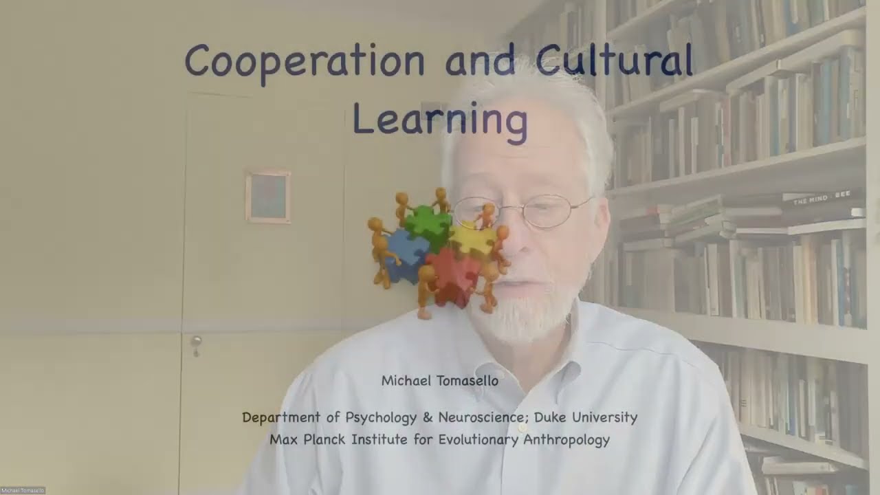Michael Tomasello - Cooperation and Cultural Learning